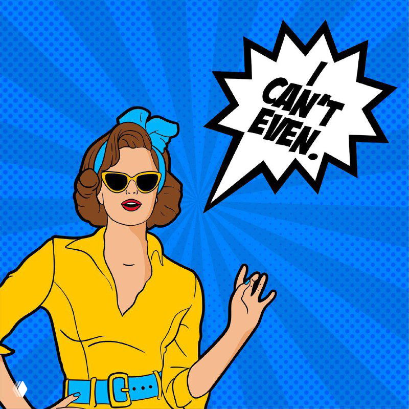 Поп‑арт иллюстрация женщины в жёлтом платье и солнцезащитных очках на ярко‑синем фоне с текстовым облаком «I CAN'T EVEN», символ недовольства клиента и эмоции.