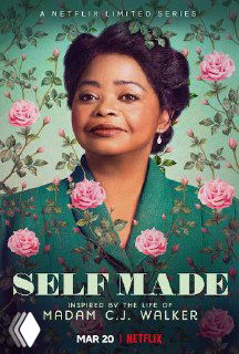 Постер фильма Self Made с портретным изображением Мадам Си Джей Уокер на цветочном фоне; историческая атмосфера, акцент на предпринимательстве и миссии женщины-предпринимателя.