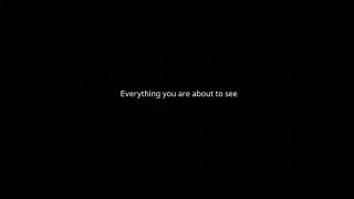Темный экран с белой английской надписью «Everything you are about to see», выглядит как титульный кадр или превью видео.