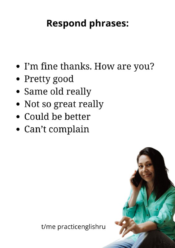 Слайд с вариантами ответов на приветствие (I’m fine thanks, Pretty good, Can’t complain) и изображение женщины, разговаривающей по телефону.