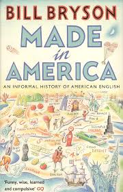 Обложка книги Bill Bryson «Made in America»: иллюстрации и заголовок, демонстрирующие историю и особенности американского английского в культурном контексте.