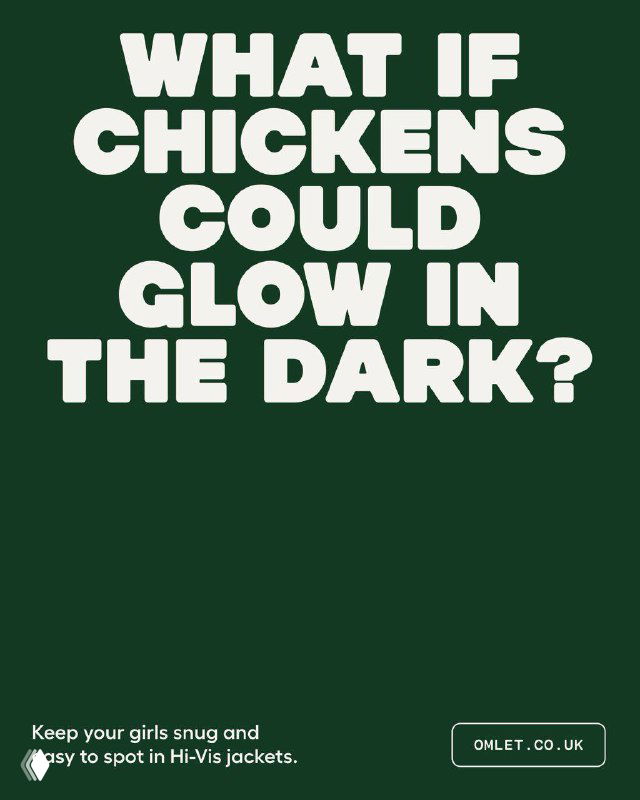 Постер с крупным белым текстом на зелёном фоне «WHAT IF CHICKENS COULD GLOW IN THE DARK?», шрифтовой приём айдентики и выразительный контраст в промо