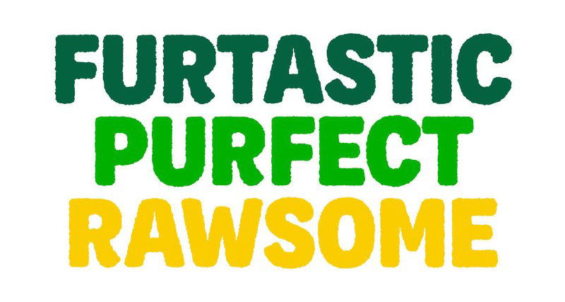 Фраза «FURTASTIC PUREFECT RAWSOME» в трёх разных оттенках на нейтральном фоне, демонстрирует игривость и вариативность фирменной типографики.