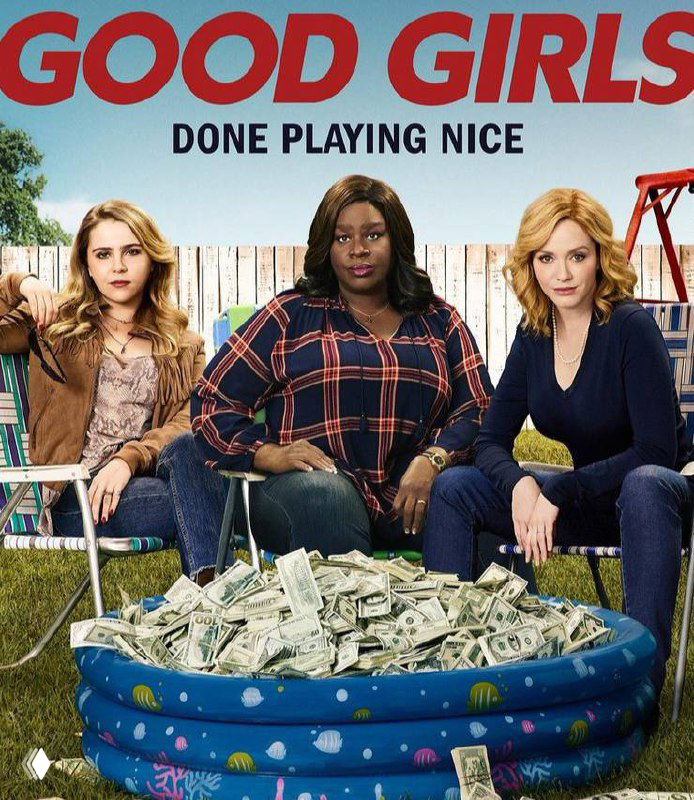 Постер сериала Good Girls: три женщины сидят вместе на лавочке на фоне заголовка, впереди надувной бассейн, заполненный купюрами — рекламный плакат.