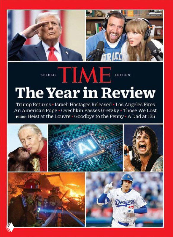 Обложка Time 2025: коллаж — Дональд Трамп, Тейлор Свифт, Джейн Гудолл, Оззи Осборн, микрочип с AI, пожары и бейсболист «Доджерс».